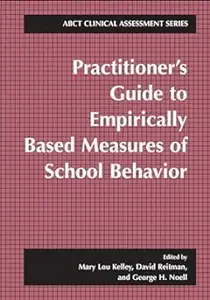 Practitioner’s Guide to Empirically Based Measures of School Behavior (Repost)
