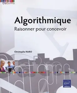 Christophe Haro, "Algorithmique: Raisonner pour concevoir"