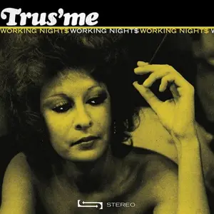 Trus'me - Working Nights (2007)