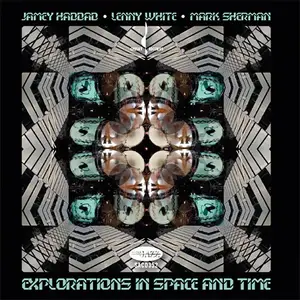 Jamey Haddad, Lenny White, Mark Sherman - Explorations In Space And Time (2011) [Official Digital Download 24/176]