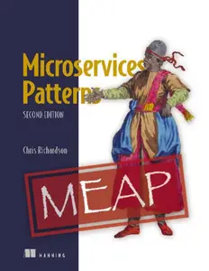 Microservice Patterns, Second Edition (MEAP V01)