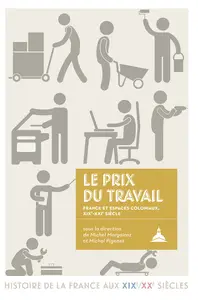 Le prix du travail - Michel Margairaz & Michel Pigenet