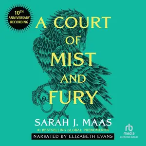 A Court of Mist and Fury (10th Anniversary Recording): A Court of Thorns and Roses