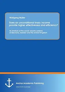 Does an unconditional basic income provide higher effectiveness and efficiency? An Analysis of the social security systems of G