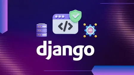 Django Mastery: Build & Deploy Scalable Web Apps