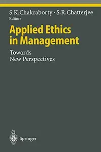 Applied Ethics in Management: Towards New Perspectives