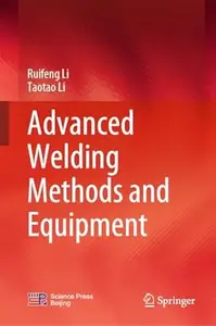 Advanced Welding Methods and Equipment