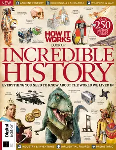How It Works Book of Incredible History - 23rd Edition - July 2025