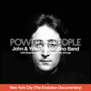 John Lennon - Power To The People (New York City - The Evolution Documentary) (2025)