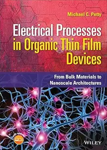 Electrical Processes in Organic Thin Film Devices: From Bulk Materials to Nanoscale Architectures