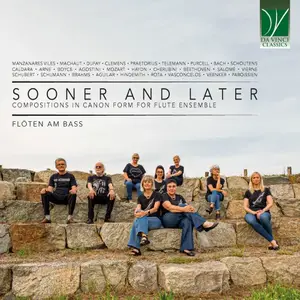 Flöten am bass - Sooner and Later: Compositions in Canon Form for Flute Ensemble (2025)