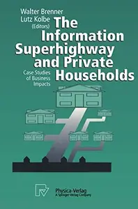 The Information Superhighway and Private Households: Case Studies of Business Impacts