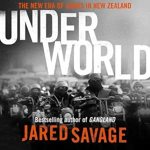 Underworld: The New Era of Gangs in New Zealand [Audiobook]