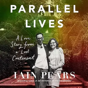 Parallel Lives: A Love Story from a Lost Continent [Audiobook]