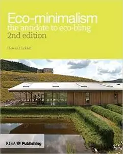 Ecominimalism: The Antidote to Eco-bling Ed 2