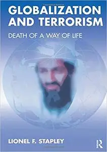 Globalization and Terrorism: Death of a Way of Life