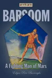 «A Fighting Man of Mars» by Edgar Rice Burroughs