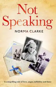 «Not Speaking» by Norma Clarke