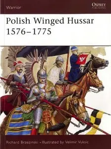 Warrior 94: Polish Winged Hussar 1576-1775 (Repost)