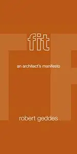 Fit: An Architect's Manifesto (Repost)