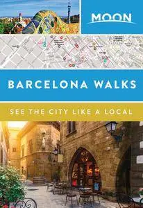 Moon Barcelona Walks (Travel Guide)