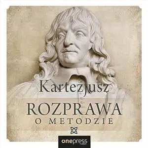 «Rozprawa o metodzie» by Kartezjusz