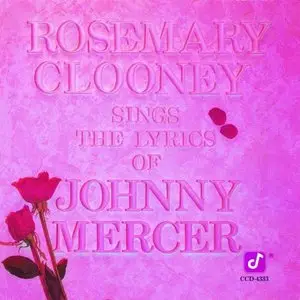 Rosemary Clooney - Sings The Lyrics Of Johnny Mercer (1987)