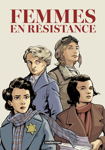 Femmes en Résistance - Intégrale