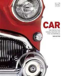 Car: The Definitive Visual History of the Automobile, New Edition