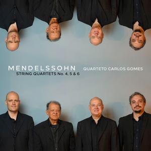 Quarteto Carlos Gomes - Mendelssohn: String Quartets No. 4, 5 & 6 (2024) [Official Digital Download 24/96]