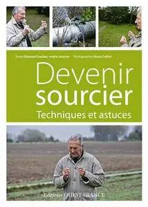 E. Courbet, B. Colliot, "Devenir sourcier Techniques et astuces"