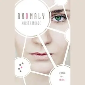 «Anomaly» by Krista McGee