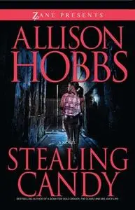 «Stealing Candy» by Allison Hobbs