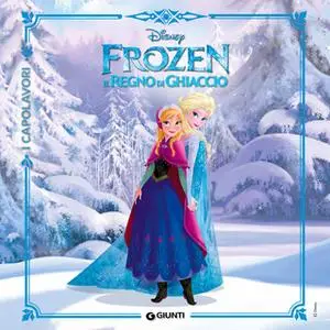 «Frozen. Il Regno di Ghiaccio» by Walt Disney