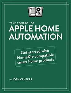 Take Control of Apple Home Automation (1.4)