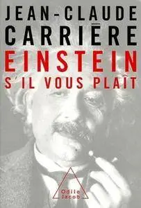 Jean-Claude Carrière, "Einstein, s'il vous plaît"