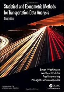 Statistical and Econometric Methods for Transportation Data Analysis 3rd Edition