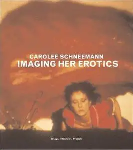 Imaging Her Erotics: Essays, Interviews, Projects