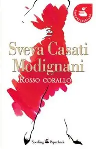 Rosso corallo di Sveva Casati Modignani