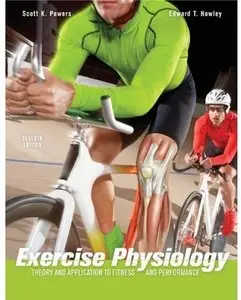 Exercise Physiology: Theory and Application to Fitness and Performance (7th edition)
