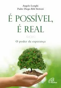 «É possível é real» by Angelo Longhi, Diego Rihl Bettoni