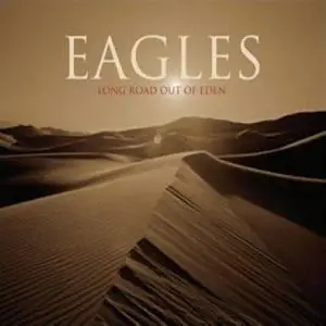 The Eagles - Long Road Out of Eden (2007)