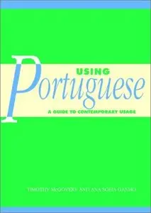 Using Portuguese: A Guide to Contemporary Usage 