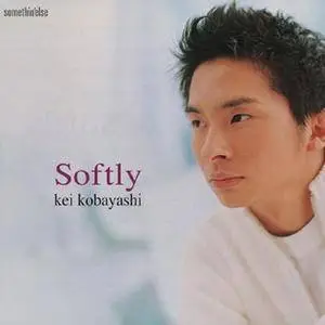 Kei Kobayashi - Softly (2002)