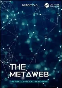 The Metaweb: The Next Level of the Internet
