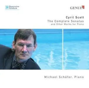 Cyril Scott - Piano Music (Michael Schafer)