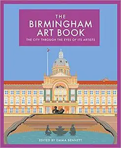 The Birmingham Art Book: The city through the eyes of its artists