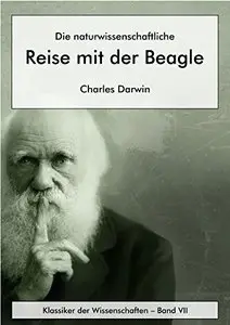 Die naturwissenschaftliche Reise mit der Beagle, Auflage: 2
