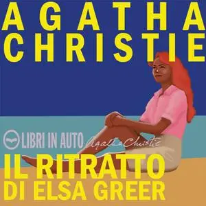 «Il ritratto di Elsa Greer» by Agatha Christie