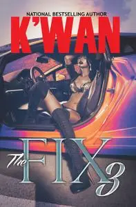 «The Fix 3» by K'wan